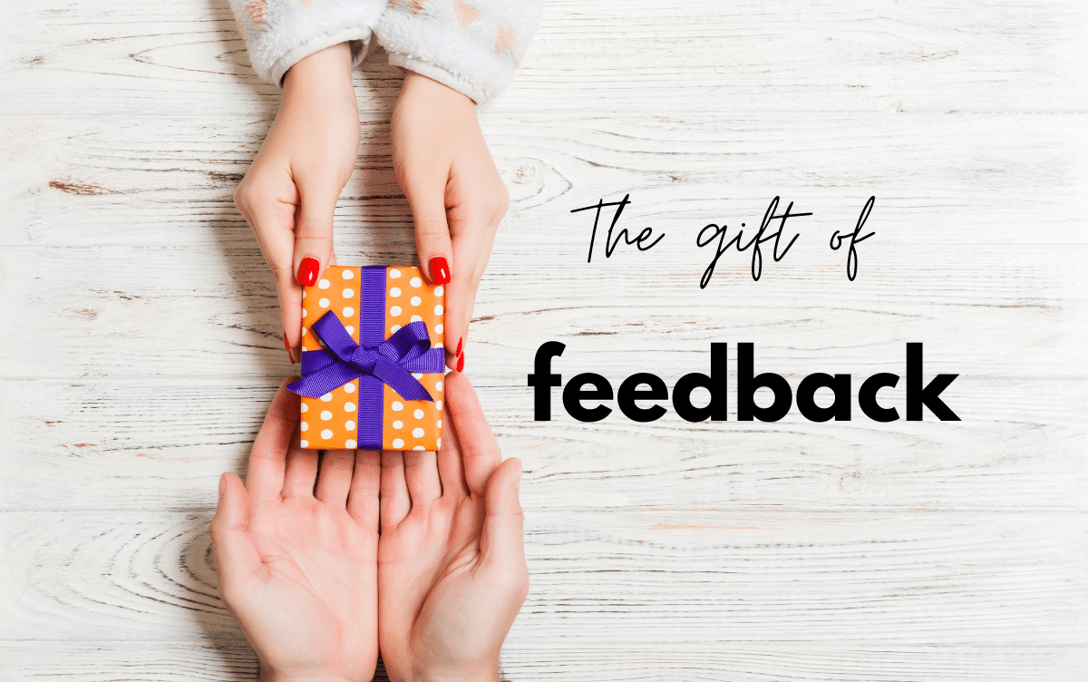 The Gift of feedback - Infinite Clarity blog